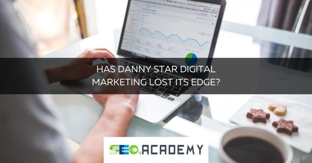 has danny star digital marketing lost its edge 